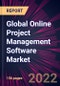 Global Online Project Management Software Market 2023-2027 - Product Thumbnail Image