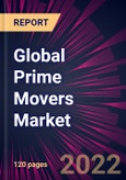 Global Prime Movers Market 2022-2026- Product Image