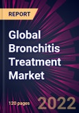 Global Bronchitis Treatment Market 2022-2026- Product Image