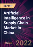 Artificial Intelligence in Supply Chain Market in China 2022-2026- Product Image