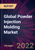 Global Powder Injection Molding Market 2022-2026- Product Image