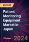 Patient Monitoring Equipment Market in Japan 2024-2028 - Product Image