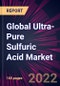 Global Ultra-Pure Sulfuric Acid Market 2023-2027 - Product Image