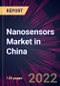 Nanosensors Market in China 2022-2026 - Product Thumbnail Image