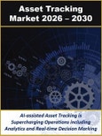 Asset Tracking Market by Infrastructure (Platform, Software, Services), Connection Type, Mobility (Fixed, Portable, Mobile), Location Method (GPS, Beacons, RFID, Others), Solution Type, Supporting Technology and Industry Verticals 2026-2030- Product Image