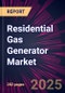 Residential Gas Generator Market 2025-2029 - Product Image