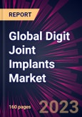 Global Digit Joint Implants Market 2023-2027- Product Image