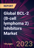 Global BCL-2 (B-cell lymphoma 2) Inhibitors Market 2023-2027- Product Image