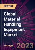 Global Material Handling Equipment Market 2023-2027- Product Image