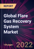 Global Flare Gas Recovery System Market 2022-2026- Product Image