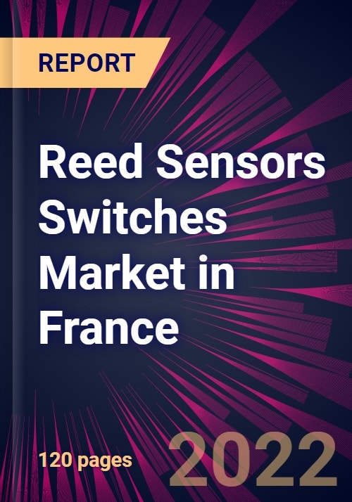 Reed Sensors Switches Market in France 20222026
