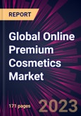 Global Online Premium Cosmetics Market 2023-2027- Product Image