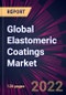 Global Elastomeric Coatings Market 2022-2026 - Product Thumbnail Image