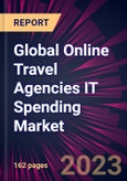 Global Online Travel Agencies IT Spending Market 2024-2028- Product Image