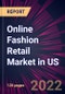 Online Fashion Retail Market in US 2022-2026 - Product Image