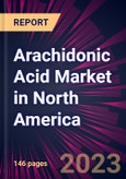 Arachidonic Acid Market in North America 2024-2028- Product Image