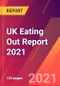 UK Eating Out Report 2021 - Product Thumbnail Image