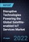Disruptive Technologies Powering the Global Satellite-enabled IoT Services Market, 2021 - Product Thumbnail Image