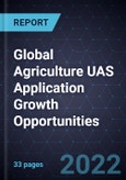 Global Agriculture UAS Application Growth Opportunities- Product Image