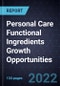 Personal Care Functional Ingredients Growth Opportunities - Product Thumbnail Image
