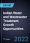Indian Water and Wastewater Treatment Growth Opportunities - Product Thumbnail Image