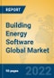 Building Energy Software Global Market Insights 2022, Analysis and Forecast to 2027, by Manufacturers, Regions, Technology, Product Type - Product Image