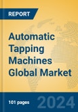 Automatic Tapping Machines Global Market Insights 2023, Analysis and Forecast to 2028, by Manufacturers, Regions, Technology, Application, Product Type- Product Image