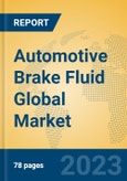 Automotive Brake Fluid Global Market Insights 2022, Analysis and Forecast to 2027, by Manufacturers, Regions, Technology, Application, Product Type- Product Image