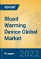 Blood Warming Device Global Market Insights 2022, Analysis and Forecast to 2027, by Manufacturers, Regions, Technology, Application, Product Type - Product Thumbnail Image