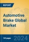 Automotive Brake Global Market Insights 2023, Analysis and Forecast to 2028, by Manufacturers, Regions, Technology, Application, Product Type - Product Image