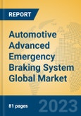 Automotive Advanced Emergency Braking System Global Market Insights 2022, Analysis and Forecast to 2027, by Manufacturers, Regions, Technology, Application, Product Type- Product Image