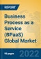 Business Process as a Service (BPaaS) Global Market Insights 2022, Analysis and Forecast to 2027, by Market Participants, Regions, Technology, Application, Product Type - Product Image