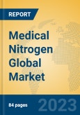 Medical Nitrogen Global Market Insights 2023, Analysis and Forecast to 2028, by Manufacturers, Regions, Technology, Application, Product Type- Product Image