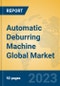 Automatic Deburring Machine Global Market Insights 2023, Analysis and Forecast to 2028, by Manufacturers, Regions, Technology, Product Type - Product Thumbnail Image