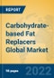 Carbohydrate-based Fat Replacers Global Market Insights 2022, Analysis and Forecast to 2027, by Manufacturers, Regions, Technology, Application, Product Type - Product Image