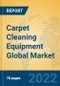 Carpet Cleaning Equipment Global Market Insights 2022, Analysis and Forecast to 2027, by Manufacturers, Regions, Technology, Product Type - Product Image