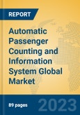 Automatic Passenger Counting and Information System Global Market Insights 2023, Analysis and Forecast to 2028, by Market Participants, Regions, Technology, Application, Product Type- Product Image