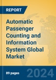 Automatic Passenger Counting and Information System Global Market Insights 2023, Analysis and Forecast to 2028, by Market Participants, Regions, Technology, Application, Product Type- Product Image