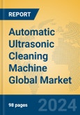 Automatic Ultrasonic Cleaning Machine Global Market Insights 2024, Analysis and Forecast to 2029, by Manufacturers, Regions, Technology, Application, Product Type- Product Image