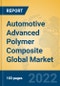 Automotive Advanced Polymer Composite Global Market Insights 2022, Analysis and Forecast to 2027, by Manufacturers, Regions, Technology, Application, Product Type - Product Image