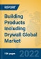 Building Products Including Drywall Global Market Insights 2022, Analysis and Forecast to 2027, by Manufacturers, Regions, Technology, Application, Product Type - Product Thumbnail Image