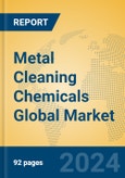 Metal Cleaning Chemicals Global Market Insights 2024, Analysis and Forecast to 2029, by Manufacturers, Regions, Technology, Application, and Product Type- Product Image