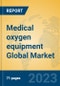 Medical oxygen equipment Global Market Insights 2023, Analysis and Forecast to 2028, by Manufacturers, Regions, Technology, Application, Product Type - Product Thumbnail Image