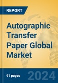 Autographic Transfer Paper Global Market Insights 2024, Analysis and Forecast to 2029, by Manufacturers, Regions, Technology, Application- Product Image