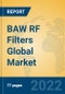 BAW RF Filters Global Market Insights 2022, Analysis and Forecast to 2027, by Manufacturers, Regions, Technology, Application, Product Type - Product Image