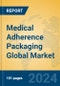Medical Adherence Packaging Global Market Insights 2024, Analysis and Forecast to 2029, by Manufacturers, Regions, Technology, Application, Product Type - Product Thumbnail Image