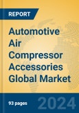 Automotive Air Compressor Accessories Global Market Insights 2024, Analysis and Forecast to 2029, by Manufacturers, Regions, Technology, Application- Product Image