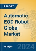 Automatic EOD Robot Global Market Insights 2024, Analysis and Forecast to 2029, by Manufacturers, Regions, Technology, Application, Product Type- Product Image