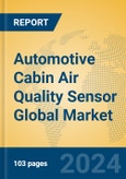 Automotive Cabin Air Quality Sensor Global Market Insights 2023, Analysis and Forecast to 2028, by Manufacturers, Regions, Technology, Product Type- Product Image