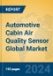 Automotive Cabin Air Quality Sensor Global Market Insights 2024, Analysis and Forecast to 2029, by Manufacturers, Regions, Technology, Product Type - Product Image